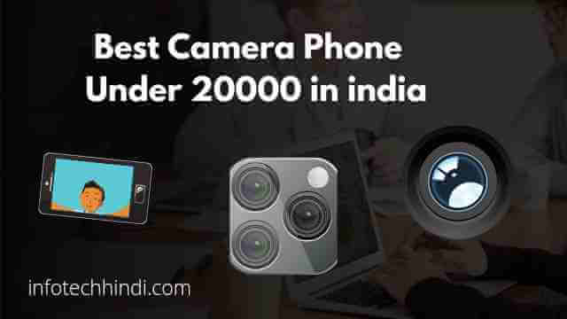 Best Camera Phone Under 20000 in india