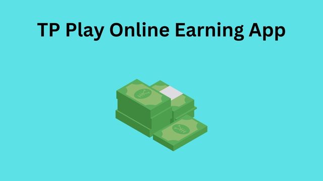 TP Play Online Earning App