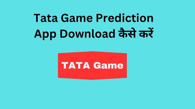 Tata Game Prediction App Download kaise karen